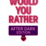Would You Rather After Dark Edition 21 Page Trivia Book for Adults-0